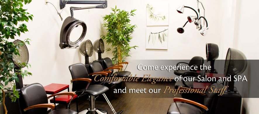 Come experience the comfortable elegance of our Salon and SPA and meet our professional staff